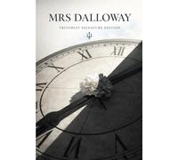 Mrs Dalloway (TritonLit Edition): with commentary, notes, analysis, summary, context, and themes