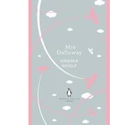Mrs Dalloway: Virginia Woolf