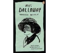 Mrs Dalloway: Virginia Woolf