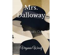 Mrs. Dalloway: Virginia Woolf's Classic