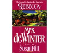 Mrs de Winter (The Sequel To Daphne Du Maurier"s Rebecca)