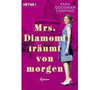 Mrs. Diamond träumt von morgen: Roman