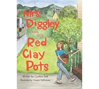 Mrs. Diggley and Her Red Clay Pots