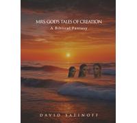 Mrs. God’s Tales of Creation: A Biblical Fantasy