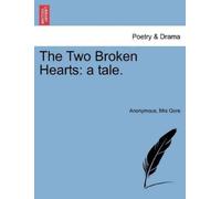 Mrs Gore The Two Broken Hearts (Tascabile)