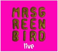 Mrs. Greenbird - Mrs. Greenbird - Live