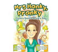 Mrs Hanky, Pranky Covers Saint Patrick's Day: A Funny Classroom Tale with a Saint Patrick’s Day Twist