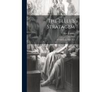 Mrs (Hannah) 1743-1809 Cowley The Belle's Stratagem (Copertina rigida)