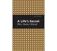 Mrs. Henry Wood A Life's Secret (Copertina rigida) Mint Editions
