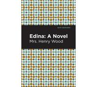 Mrs. Henry Wood Edina (Copertina rigida) Mint Editions