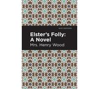 Mrs. Henry Wood Elster's Folly (Tascabile) Mint Editions