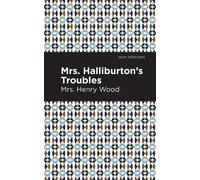 Mrs. Henry Wood Mrs. Halliburton's Troubles (Tascabile) Mint Editions