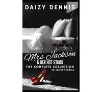 Mrs Jackson and Her Hot Studs - The Complete Collection: 26 Short Stories - Hot Reverse Age Gap Cougar Spicy Fiction