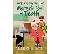 Mrs. Kaplan and the Matzoh Ball of Death: 3