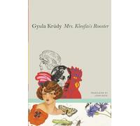 Mrs Kleofas’s Rooster: Three Novellas