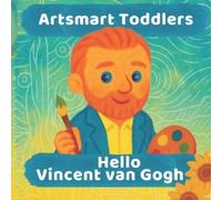 Mrs Lucy M Pimp Hello Vincent van Gogh: A First Art Book for Curious (Tascabile)