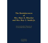 Mrs. Marc A. Mi The Reminiscences of Mrs. Marc A. Mitscher and Mrs. (Tascabile)