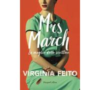 Mrs March. La moglie dello scrittore