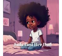 Mrs Melissa Ann Jada Lost Her Dad: Helping Children Cope With the Lo (Tascabile)