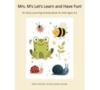 Mrs. M's Let's Learn and Have Fun: An Early Learning Activity Book for Kids Ages 4-6