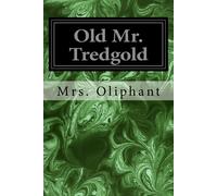 Mrs. Oliphant Old Mr. Tredgold (Tascabile)