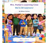 Mrs. Parker's Learning Crew: We're All Learners!