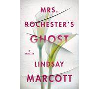 Mrs. Rochester's Ghost: A Thriller