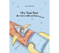 Mrs. Rose Bear alla ricerca delle parole perdute