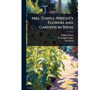 Mrs. Temple-Wright's Flowers and Gardens in India