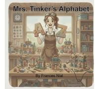 Mrs. Tinker's Alphabet: Robots from A to Z