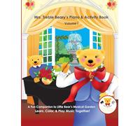 Mrs. Treble Beary's Piano & Activity Book: Volume I: Meet the Characters and Explore the Basics