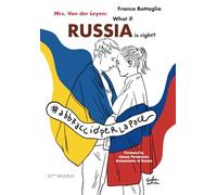 Mrs. von der Leyen: What if Russia is right?