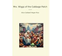 Mrs. Wiggs of the Cabbage Patch