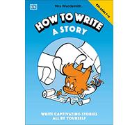Mrs Wordsmith How To Write A Story, Ages 7-11 (Key Stage 2) (Tascabile)