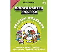 Mrs Wordsmith Kindergarten English Colossal Workbook: Letters and Sounds, Phonics, Vocabulary, Handwriting and More!
