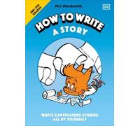 Mrs Wordsmith Mrs Wordsmith How to Write a Story, Grades 3-5 (Tascabile)