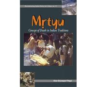 Mrtyu: Concept of Death in Indian Traditions - Transformation of the Body and Funeral Rites: No. 11