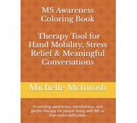 MS Awareness Coloring Book | Therapy Tool for Hand Mobility, Stress Relief & Meaningful Conversations: Promoting awareness, mindfulness, and gentle ... living with MS or fine motor difficulties