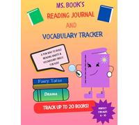 Ms. Book's Reading Journal and Vocabulary Tracker: A Fun Way To Build Reading Habits and Vocabulary Skills For Kids