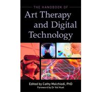 Ms Cathy A Malchio The Handbook of Art Therapy and Digital Technolo (Tascabile)