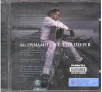 MS DYNAMITE - A LITTLE DEEPER