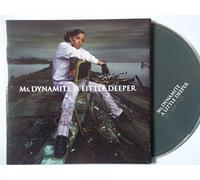 MS DYNAMITE - A LITTLE DEEPER