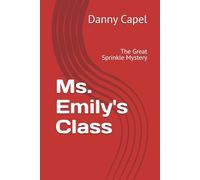 Ms. Emily's Class: The Great Sprinkle Mystery