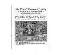 Ms. Evans's European History Teacher Resource Toolkit - Preparing to Teach The Course: Classroom Course Introduction, Planning, Set Up, and Examples