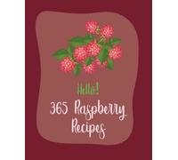 MS Fruit MS Fleming Hello 365 Raspberry Recipes (Tascabile) Raspberry Recipes