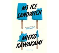 Ms Ice Sandwich: Mieko Kawakami