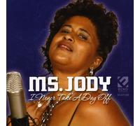 Ms. Jody - I Never Take A Day Off