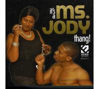 Ms. Jody - It's A Ms. Jody Thang