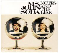 Ms John Soda - Notes And The Like