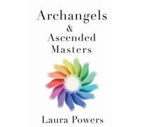 MS Laura Michelle Powers Archangels and Ascended Masters (Tascabile)